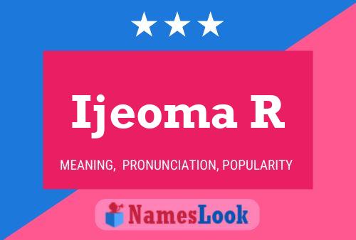 Ijeoma R Name Poster