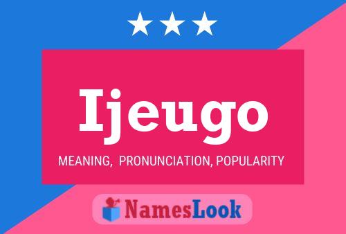 Ijeugo Name Poster