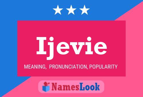 Ijevie Name Poster