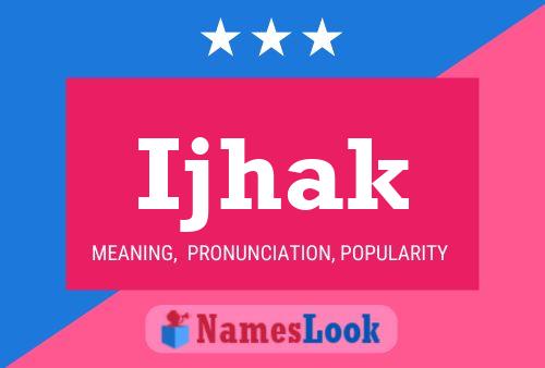 Ijhak Name Poster