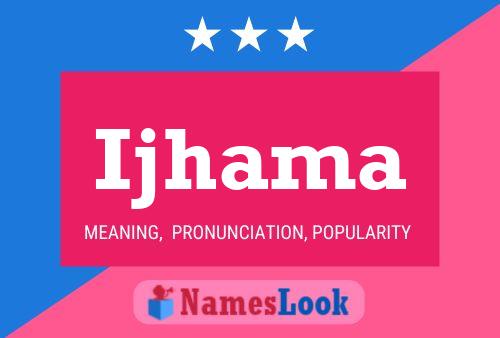 Ijhama Name Poster