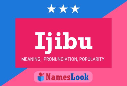 Ijibu Name Poster