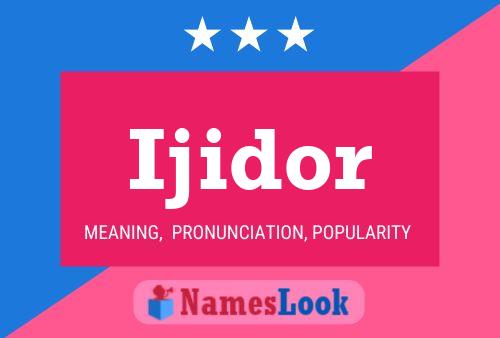 Ijidor Name Poster