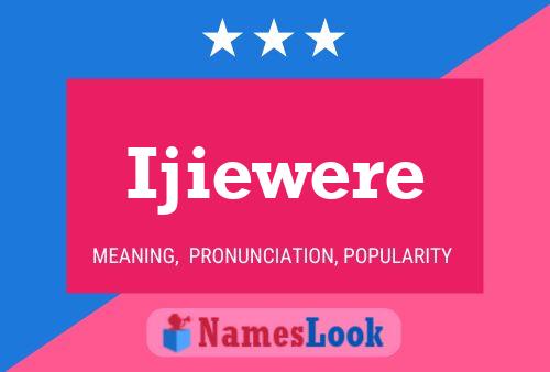 Ijiewere Name Poster