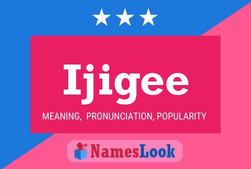 Ijigee Name Poster