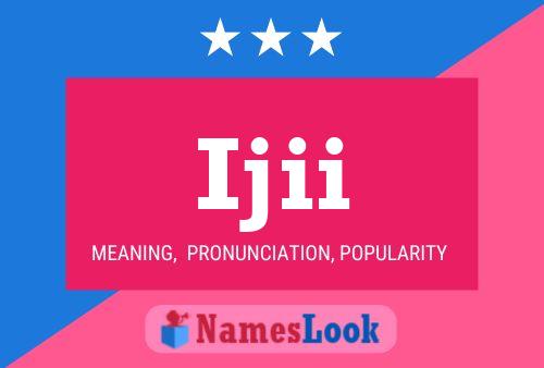 Ijii Name Poster