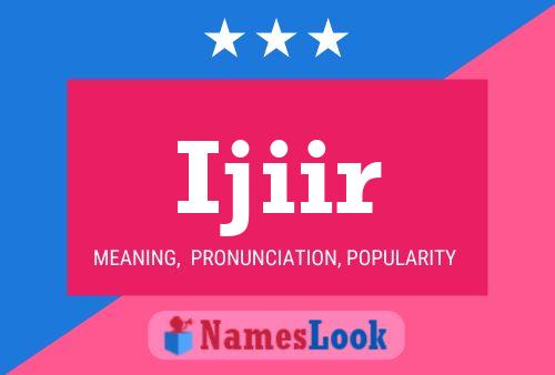 Ijiir Name Poster