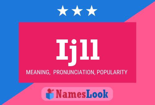 Ijll Name Poster