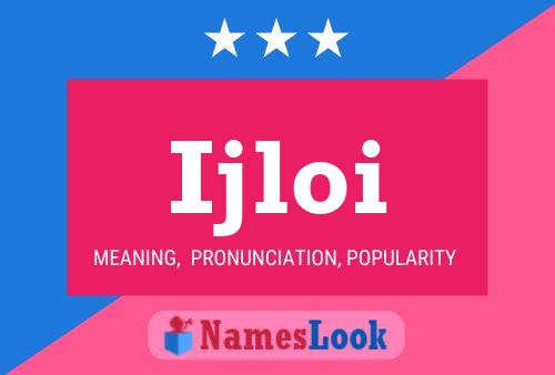 Ijloi Name Poster