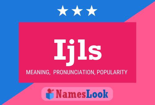 Ijls Name Poster