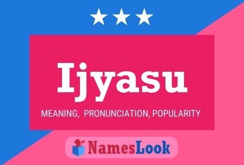 Ijyasu Name Poster