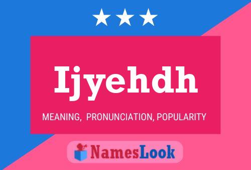 Ijyehdh Name Poster