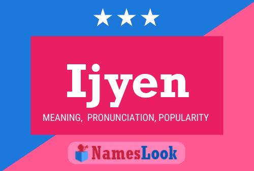 Ijyen Name Poster