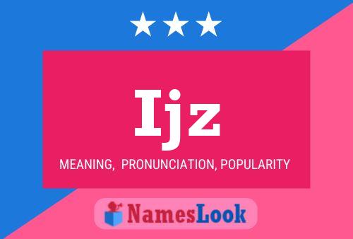 Ijz Name Poster