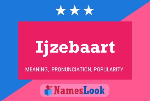 Ijzebaart Name Poster