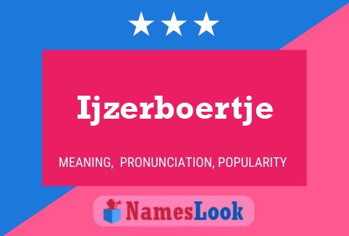 Ijzerboertje Name Poster