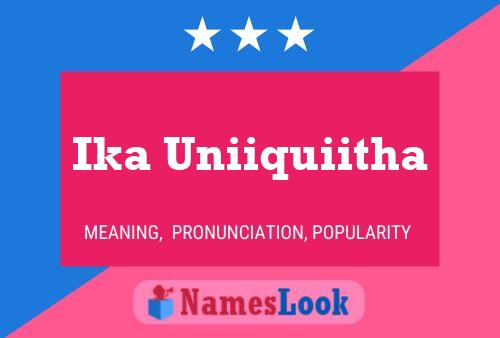 Ika Uniiquiitha Name Poster