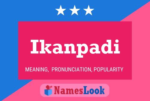 Ikanpadi Name Poster