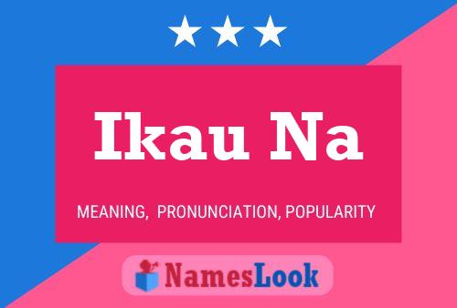 Ikau Na Name Poster