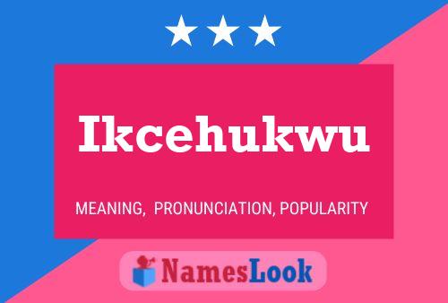 Ikcehukwu Name Poster