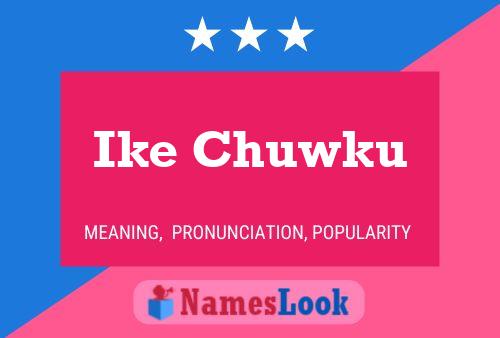 Ike Chuwku Name Poster