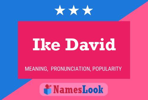 Ike David Name Poster