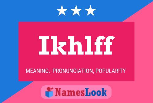 Ikhlff Name Poster