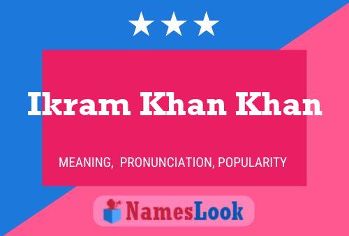 Ikram Khan Khan Name Poster