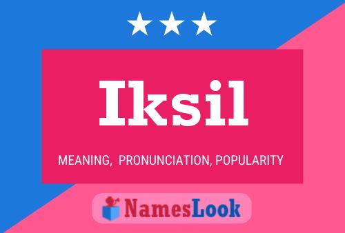 Iksil Name Poster