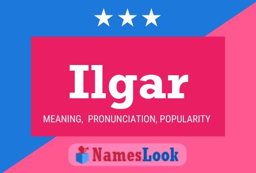 Ilgar Name Poster