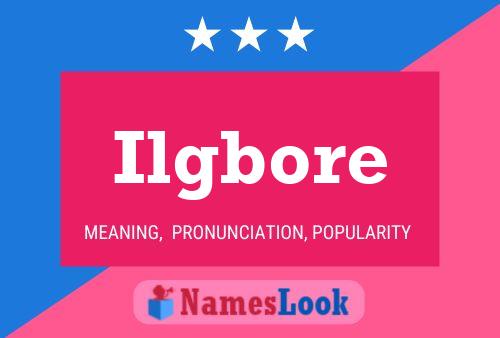 Ilgbore Name Poster