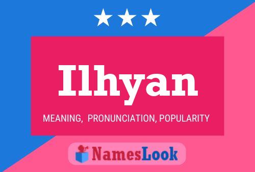 Ilhyan Name Poster