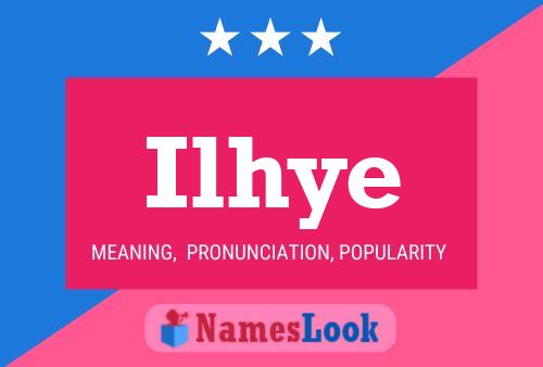 Ilhye Name Poster