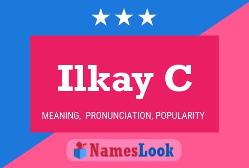 Ilkay C Name Poster