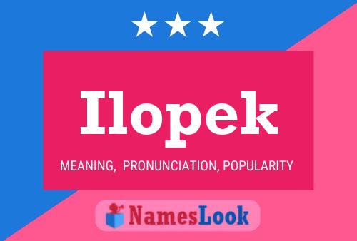 Ilopek Name Poster