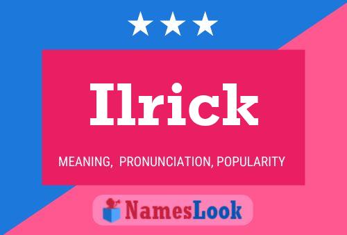 Ilrick Name Poster