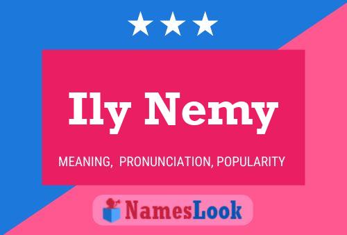 Ily Nemy Name Poster