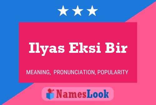 Ilyas Eksi Bir Name Poster