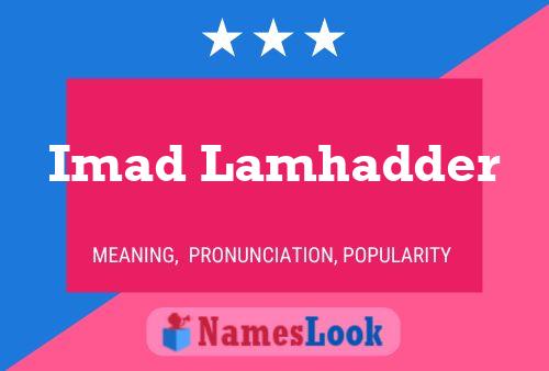 Imad Lamhadder Name Poster