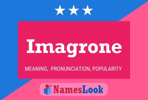 Imagrone Name Poster