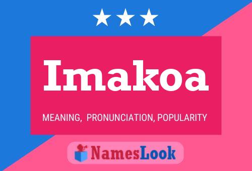 Imakoa Name Poster