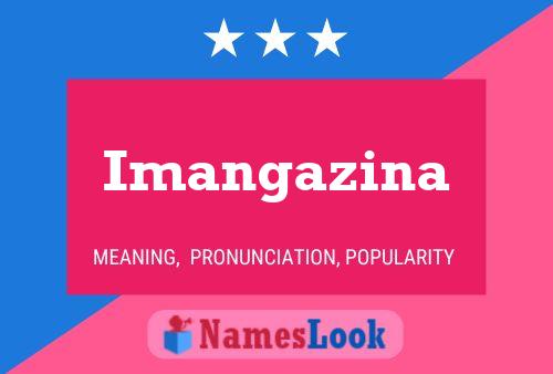 Imangazina Name Poster