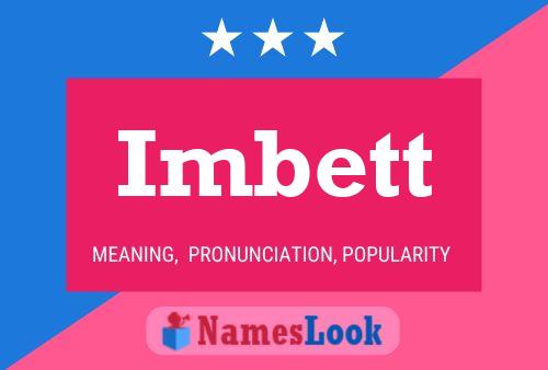 Imbett Name Poster