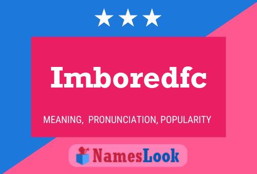 Imboredfc Name Poster