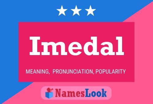 Imedal Name Poster