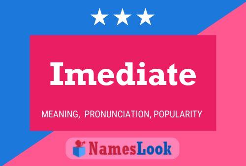 Imediate Name Poster