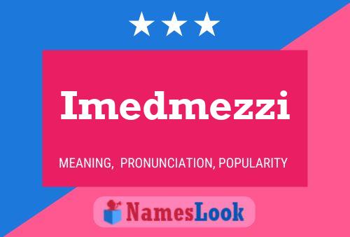 Imedmezzi Name Poster