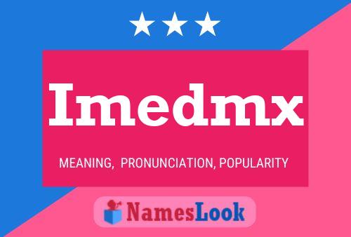 Imedmx Name Poster