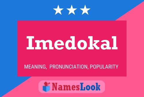 Imedokal Name Poster