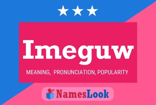 Imeguw Name Poster